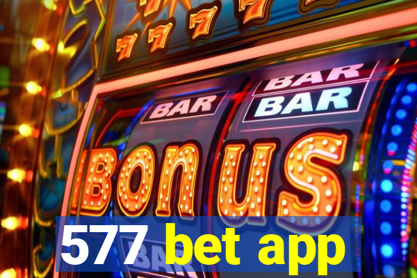 577 bet app